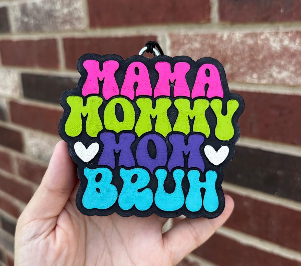 Mama mommy mom bruh