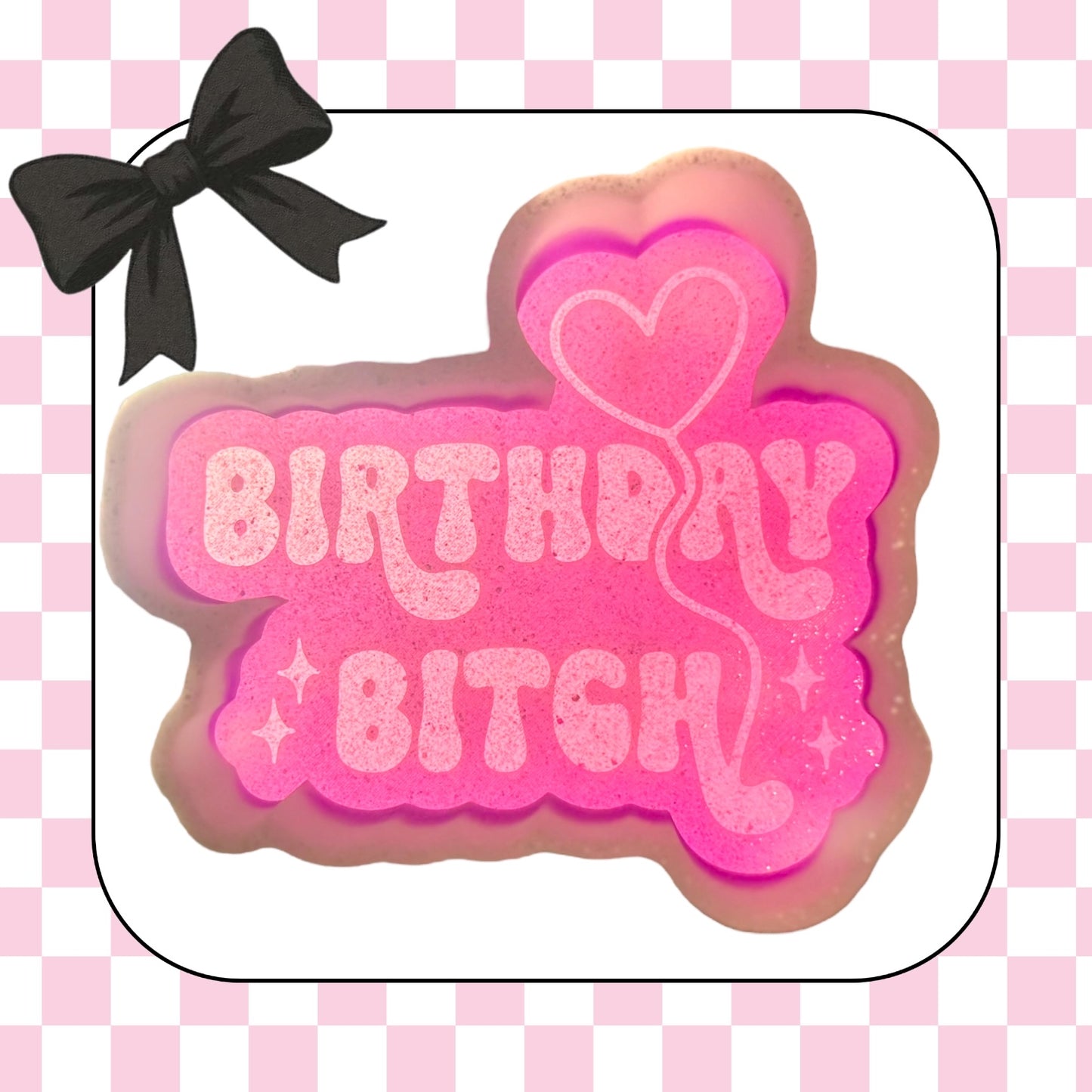 Birthday bitch