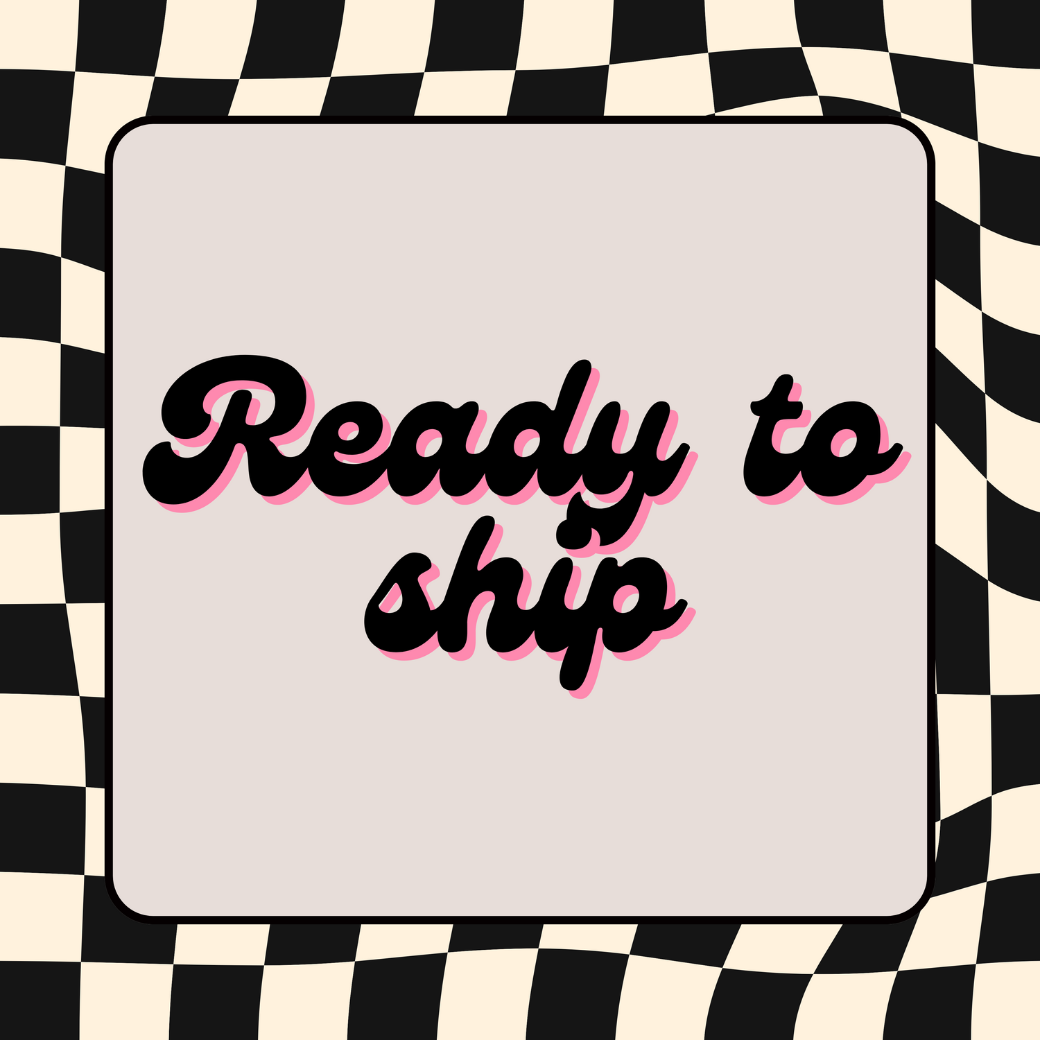Ready to Ship