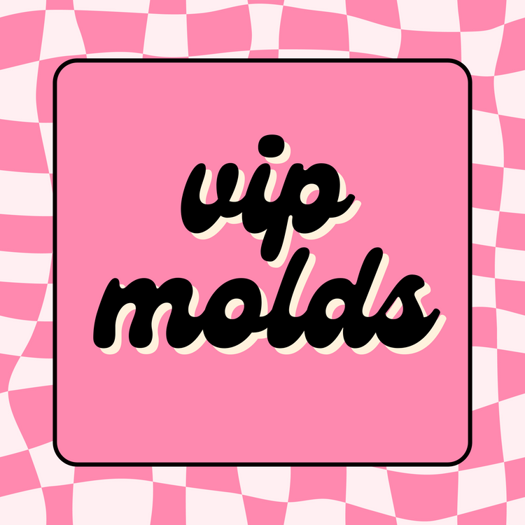 VIP molds