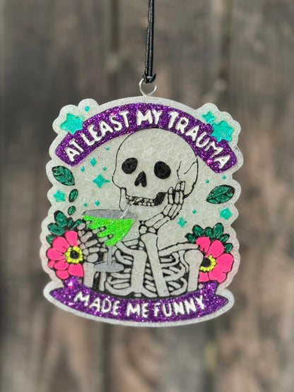 At least my trauma made me funny