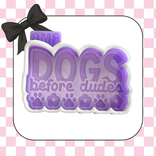 Dogs before dudes