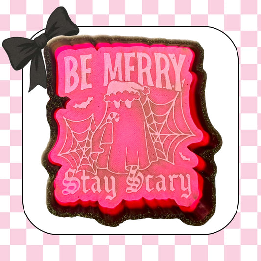 Be merry stay scary
