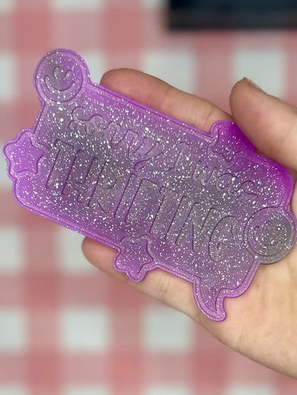 “Sorry I was”- choose your insert/s- read description