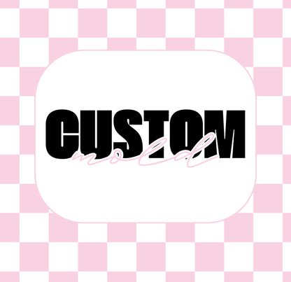 CUSTOM MOLD PURCHASE
