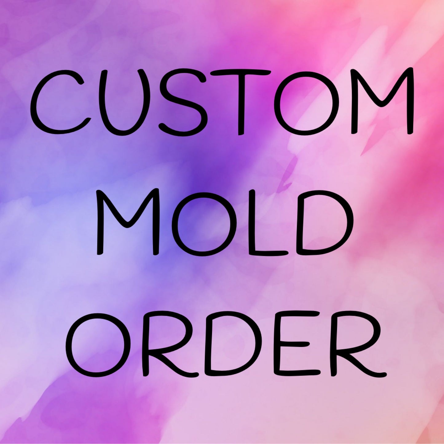 CUSTOM MOLD PURCHASE