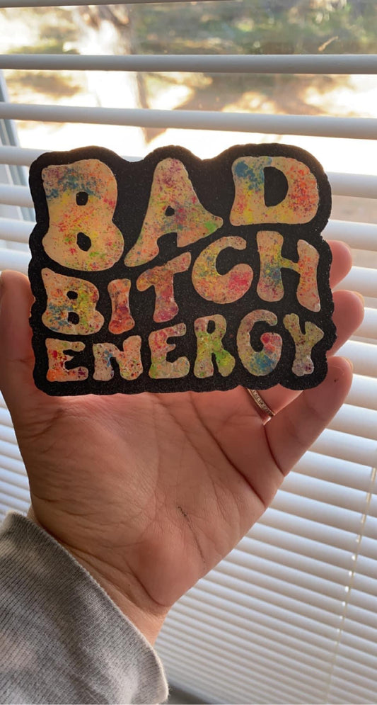 Bad Bitch Energy